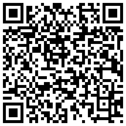 超级牛逼网红眼镜小少妇7月份自拍 肛交拳交喷水3P超大阳具户外的二维码