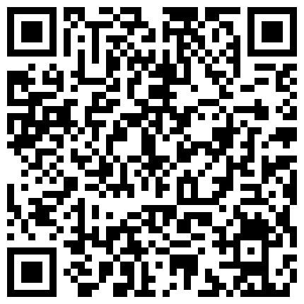 自费录制 最新颜值很强势直播红人瞳孔收费直播滴蜡 清晰对白很精彩的二维码