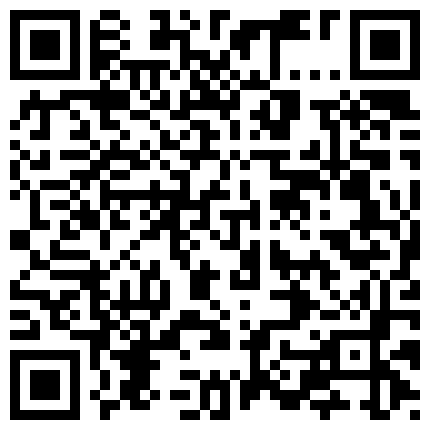 360偷窥 年轻情侣再次来开房做爱，晨炮中午炮，恩爱的很 打情骂俏，搞得女友脸蛋绯红，开心的表情估计是爽死啦的二维码