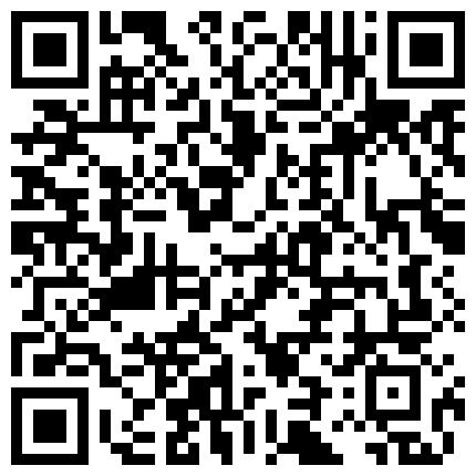 剧情演绎色狼尾随紧身牛仔裤皮靴性感美女回家开门一刻强行把她晕倒扒光玩SM道具调教居然是无毛一线天馒头B的二维码