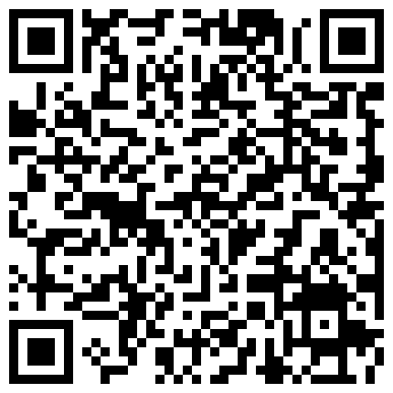 有钱大老板约啪刚下飞机的E奶空姐情趣内衣多体位爆操下下顶到花心娇喘呻吟声动听操完下面再操上面口爆的二维码