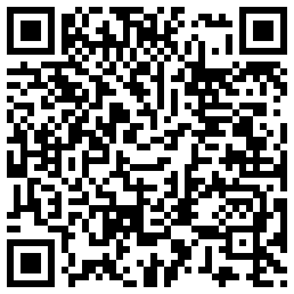 师范学院眼镜情侣校外租房同居日常做爱自拍妹子颜值一般但是一对饱满大奶性感阴部属实不错啪啪体位很多的二维码