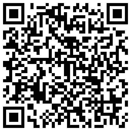 大四考研母狗宿舍激情自慰 清纯童颜 黑深林茂盛 双马尾渔网丝袜 课桌地板 淫语不断 十分浪骚的二维码