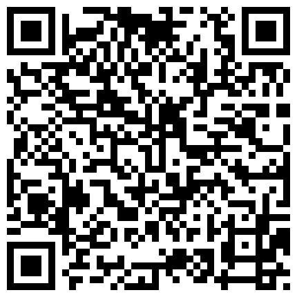 021-露脸小可爱十个眼睛九个骚 眼镜娘小可爱露脸激情性爱 五官精致校花级小妹妹 身材一级棒的小母狗嗲声嗲气 做爱很生猛的二维码