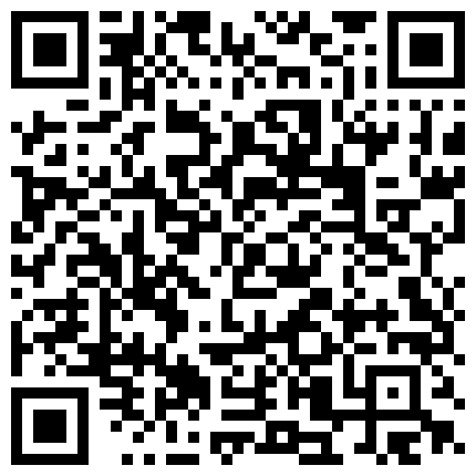 339966.xyz 大神高价约炮很年轻但生过孩子的丰满轻少妇 黑丝诱惑屁股很丰满手感很好 少妇就是水多被干的高潮了的二维码