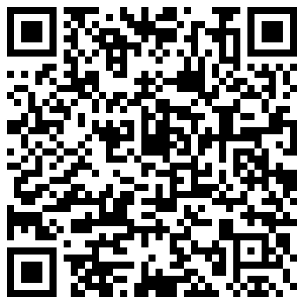 企业老板重金约啪高颜值外围嫩模身材好声音又嗲又甜眼神抚媚乳交足交性交玩个遍对白刺激1080P原版的二维码