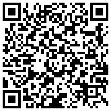 骚逼护士小女友 下班带她去野外放松一下~到了没人地方伸手摸我的鸡巴，主动跪下给我口鸡巴的二维码