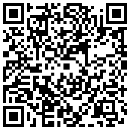 2024050319重磅资源土豪微信视频聊天一对一撩骚勾引深圳特区银行工作小妹年轻热爱运动身材挺好虽然个子不高胸却很大阴毛超黑阴唇也肥厚淫水直流欲望强的二维码