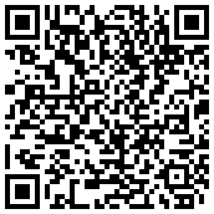 【奶气的小胖妞】喜欢看逼的看过来 颜值不错大胖墩小妹把逼对镜头特写玩弄逼的二维码