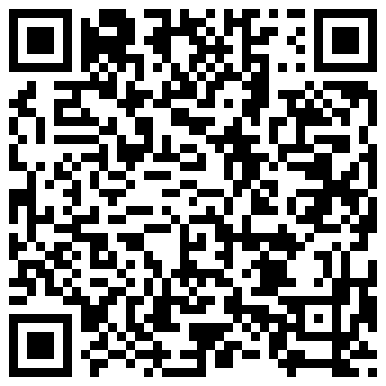 东北骚熟妇跟老公视频还撒娇 我想你了... 一旱旱三年你自己霍霍呗 靠大黑蝴蝶早给大鸡巴霍爽歪歪了的二维码