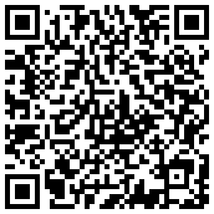 朋友清纯漂亮的大二表妹在一起吃过几次饭送点小礼物后顺利约出来啪啪,性感翘臀,诱人鲍鱼恨不得干晕她!的二维码