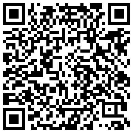 国产探花.嫖J不戴套炮神《农民工探花》10月10日开挂式连续搞4次黄衣妹被肏怕了不想做软磨硬泡终于又同意了看点十足对白精彩.mp4的二维码