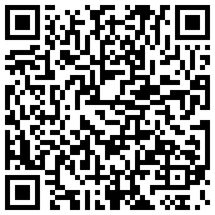 我上过最美的良家少妇，露脸，‘别拍了，别拍了’，‘你长那么漂亮，摸这最舒服？’。是滴！的二维码