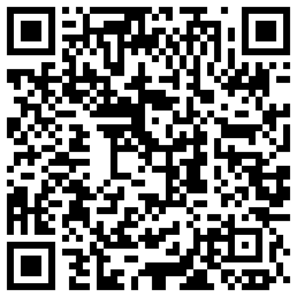 653998.xyz 年轻学妹深夜跟纹身小哥玩直播，骚逼被草惨了，好姐妹在旁边录像，骚男抽着烟还得抠逼，各种体位暴力草穴的二维码