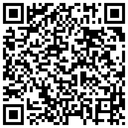 最新偷拍流出《会所选妃》高价选妃曾经的高级寓所头牌高颜值女神 加钱无套啪啪 明星颜值必须操的二维码