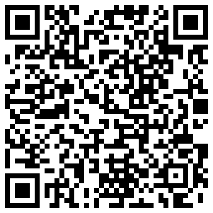 帅小伙泡良偷拍，【偷情小少妇】超近距离清晰画质，舔得妹子一线天淫水流出，扛起美腿暴插一直求饶，高清源码录制的二维码