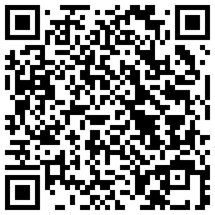 流出新春校花门事件金钱社会有钱真是性福可以屌漂亮妹纸服务还到位毒龙啪啪啪娇喘呻吟1080P超清的二维码
