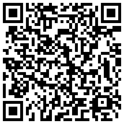 【超清AI画质增强】3000块一炮，【横扫外围圈柒哥探花】，18岁小萝莉，清纯小白虎，被插得白浆流到菊花的二维码