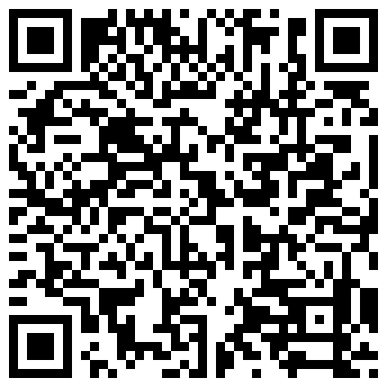 六月流出破解家庭网络摄像头偷拍性欲很强的中年农村夫妻晚上干完早上还要干的二维码