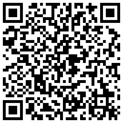 265238.xyz 〖挑战全网喷水最多〗极品00年的骚货小水娃身体超敏感 玩到潮吹狂喷高潮呻吟 阴毛浓密性欲强 高清源码录制的二维码