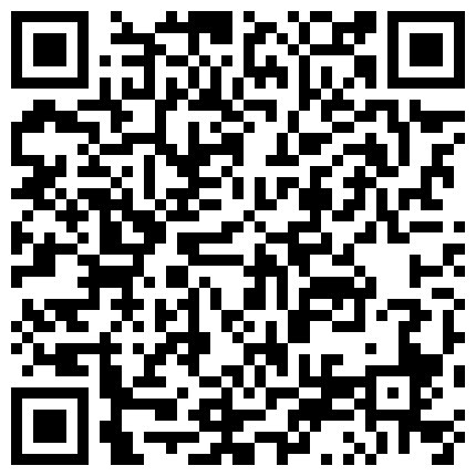 民宅破解摄像头偸拍屁股又圆又肥性感漂亮小媳妇与老公激情造爱撅起屁股等待进入那一刻无耻的硬了1080P原版的二维码