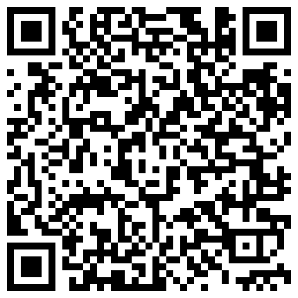89.小情侣真会玩整游戏角色扮演家中揪着俩长辫子激烈啪啪啪+国模~思思2012.03.06(S+V) 有点嫩，不好意思，摄影师的手总是闲不住！拉B丝！ 超大尺度私拍精品及视频！的二维码