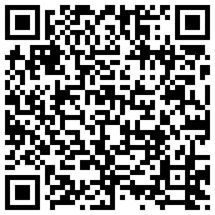 师范学院眼镜情侣校外租房同居日常做爱自拍妹子颜值一般但是一对饱满大奶性感阴部属实不错啪啪体位很多的二维码