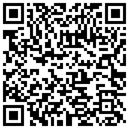 未外流过稀有台大学城附近温馨钟点炮房偷拍身材苗条的学生情侣开房过夜小哥初尝女友菊花的味道的二维码