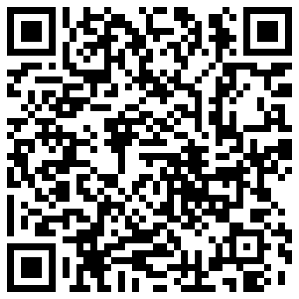 007711.xyz 番禺16岁高二学生自慰，身材和逼逼没得说，现在的00后出口就是：嗯嗯啊爸爸，我的骚逼好痒，想被爸爸的大鸡巴操！的二维码