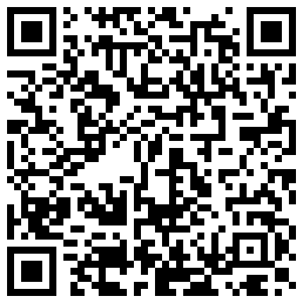 【7月精选】贵在真实家庭摄像头破解偸拍集22部 民居夫妻私密生活大揭密 各种啪啪啪的二维码