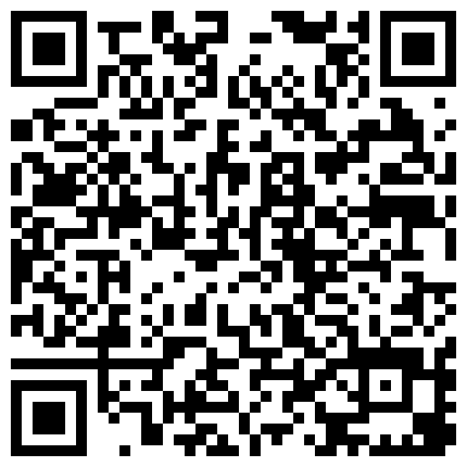 狼哥雇佣黑人留学生小哥宾馆嫖妓偷拍返场的美眉被黑哥折磨了很久时间一到不让再干了的二维码