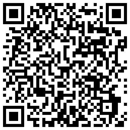 翘美臀小情人胯下裹鸡巴舔的津津有味 舔爽了小骚货趴在桌子上后入啪啪猛操PP都打红了 高清1080P原版无水印的二维码