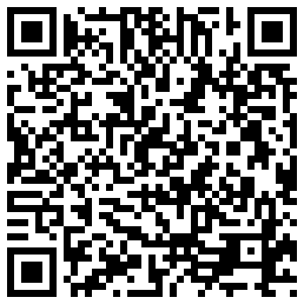 休闲娱乐会所嫖娼阴毛浓密很听话的黑丝小姐听俩人对白好像很熟了是个老嫖客720P高清的二维码