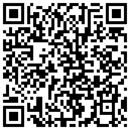 公厕偷窥小情人啪啪 貌似很难找到最佳姿势 看来有些钱不能省 被偷拍了还操的不省心的二维码