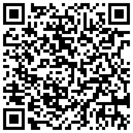 2024年10月麻豆BT最新域名 858326.xyz 新鲜出炉，下午偷拍啪啪良家小少妇，【二狗探花】毛片助兴，小情侣欢度周末，苗条温婉激情两炮一下午的二维码