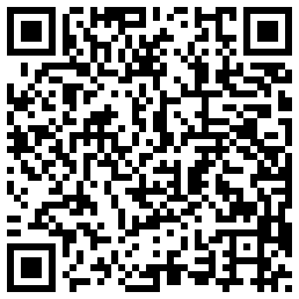 老婆的表妹最近被老公抛弃了来家里吃饭喝高了搞到了床上给她逼逼拍照留念啪啪的二维码