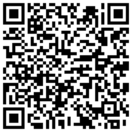 2024年10月麻豆BT最新域名 662952.xyz ️绿帽淫妻 ️老公越来越会玩了现在喜欢喜欢我当面绿他!老婆一边享受着大家把哥哥阵阵的抽插一边和男人聊着性爱话题骚到极致的二维码