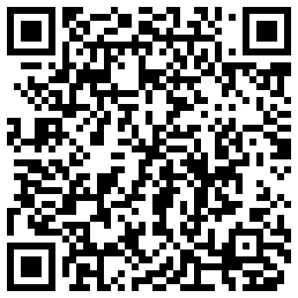 闷骚的汽车销售御姐，下班回到家开音乐骚舞秀，揉奶摸阴蒂爽到娇喘息息！的二维码