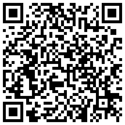 【7月精选】贵在真实家庭摄像头破解偸拍集22部 民居夫妻私密生活大揭密 各种啪啪啪的二维码