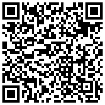 【养生私密保健】美少妇到商场逛街，尿尿，勾搭，口爆，啪啪，丝袜，内射，娇喘连连，风骚大胆，真实刺激的二维码