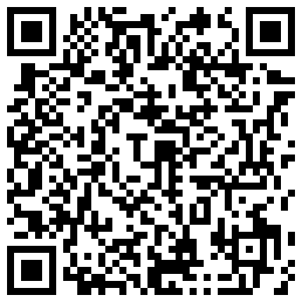 黑客破解家庭网络摄像头偷拍简陋蜗居的农民工小哥性欲强中午也要和媳妇啪啪的二维码
