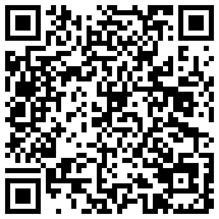 9月12日最新监控摄像头偷拍早泄男前奏20分钟插入2分钟,老婆很不满意的二维码