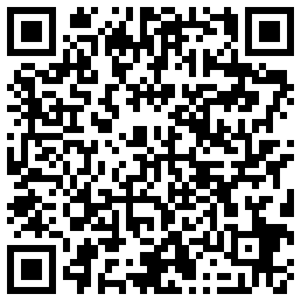 手机直播骚气美少妇宾馆约炮啪啪秀刚开始插不让秀了喜欢的不要错过的二维码