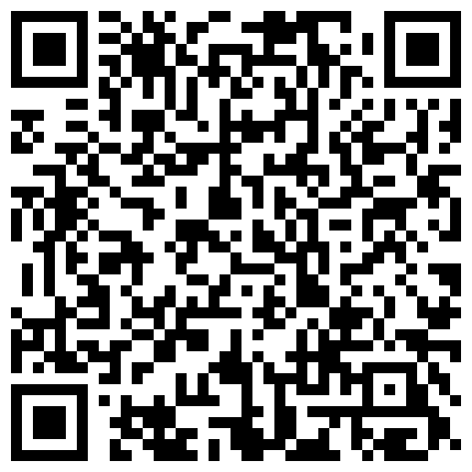剧情演绎色狼尾随紧身牛仔裤皮靴性感美女回家开门一刻强行把她晕倒扒光玩SM道具调教居然是无毛一线天馒头B的二维码