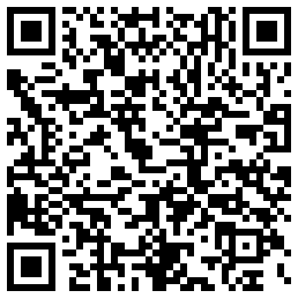 有钱大老板约啪刚下飞机的E奶空姐情趣内衣多体位爆操下下顶到花心娇喘呻吟声动听操完下面再操上面口爆的二维码