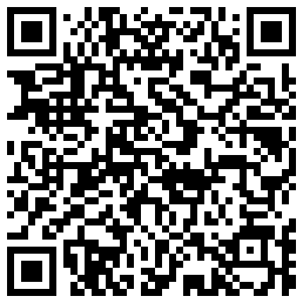 2024年10月麻豆BT最新域名 522598.xyz 大屌哥约操商贸中心认识的性感短裙职业装白领美女,趁他男友不在到她家操她,把妹子下面都干肿了720P无水印版!的二维码