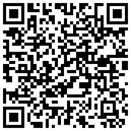 还是直播打炮来钱快清纯可爱学生装年轻美女主播与光头欧巴直播造爱身材真好先秀一段钢管舞吊起来操对白精彩的二维码