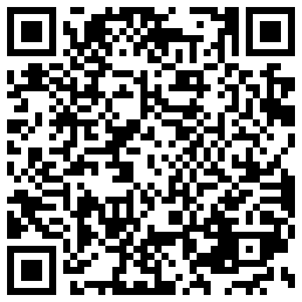 性爱砖家自称的《薛总探花》约炮气质大学生兼职妹穿着情趣内衣肉丝开档啪啪的二维码