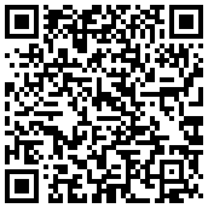 556698.xyz 外表憨厚朴实大波小胖妹假期开房造爱看不出床上的小胖妹很热情主动啊不知啥情况接个男的电话管她叫媳妇对白清晰的二维码