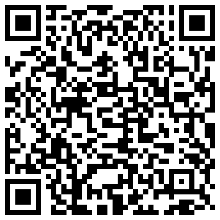 超市跟踪偷拍素面朝天不施粉黛不打耳洞清纯圆脸妹的带血嫩逼的二维码